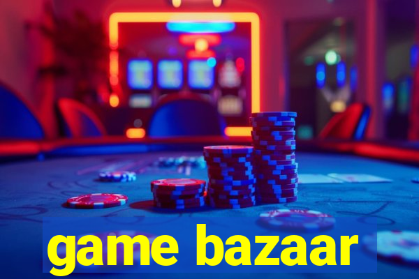 game bazaar